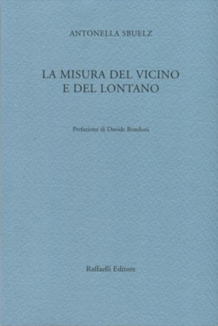 La misura del vicino e del lontano - Antonella Sbuelz - copertina