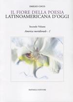 Il fiore della poesia latinoamericana d'oggi. Testo spagnolo a fronte. Vol. 2\1: America meridionale.