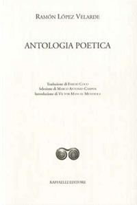 Antologia poetica. Ediz. italiana e spagnola - Ramón López Velarde - copertina