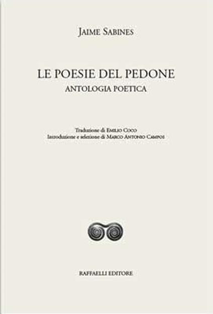 Le poesie del pedone. Antologia poetica. Ediz. bilingue - Jaime Sabines - copertina