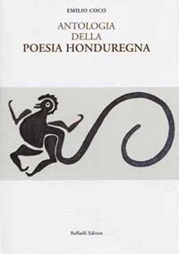 Antologia della poesia honduregna. Ediz. italiana e spagnola - Emilio Coco - copertina