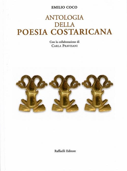 Antologia della poesia costaricana. Ediz. italiana e spagnola - Emilio Coco - copertina
