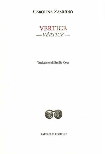 Vertice-Vértice. Ediz. bilingue - Carolina Zamudio - copertina