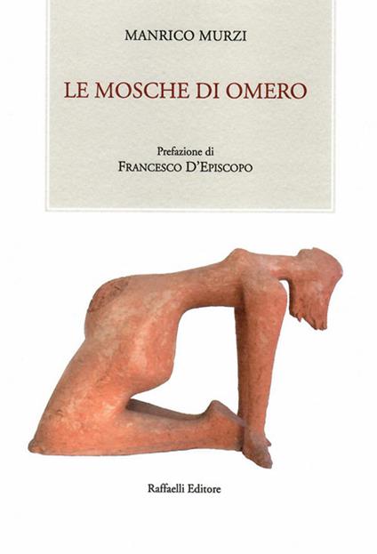 Le mosche di Omero - Manrico Murzi - copertina