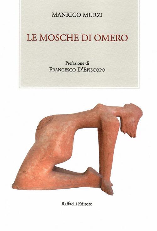 Le mosche di Omero - Manrico Murzi - copertina