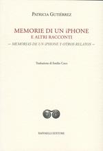 Memorie di un iPhone e altri racconti-Memorias de un iPhone y otros relatos. Ediz. bilingue