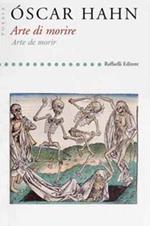 Arte di morire-Arte de morir. Ediz. bilingue