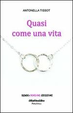 Quasi come una vita. Lettere e cartoline di madre in figlia