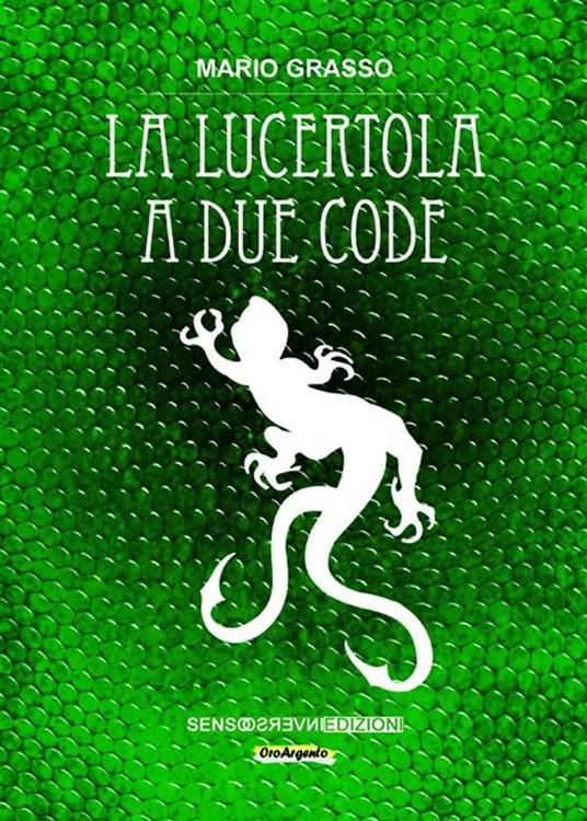La lucertola a due code - Mario Grasso - ebook