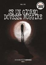 Se un giorno dovessi muggire