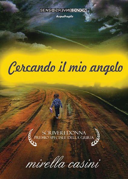 Cercando il mio angelo - Mirella Casini - copertina