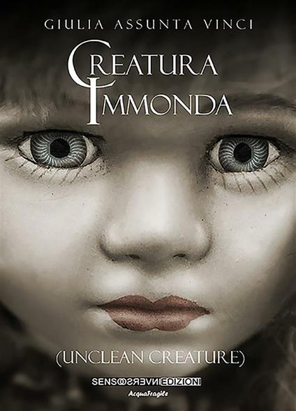 Creatura immonda - Giulia Assunta Vinci - ebook