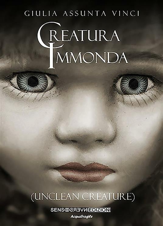Creatura immonda - Giulia Assunta Vinci - ebook