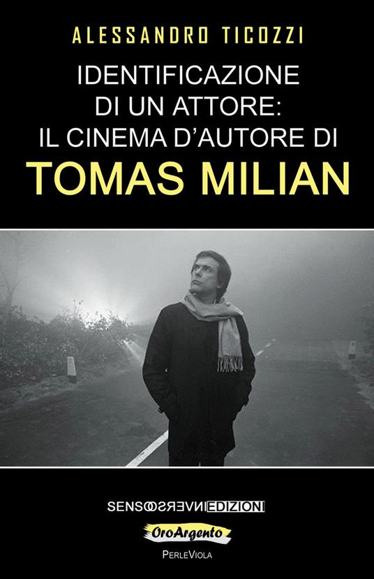 Identificazione di un attore: il cinema d'autore di Tomas Milian - Alessandro Ticozzi - copertina