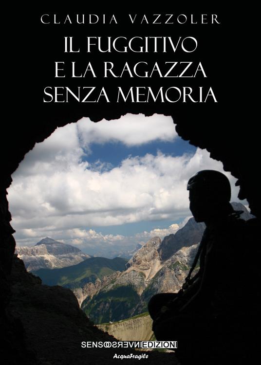 Il fuggitivo e la ragazza senza memoria - Claudia Vazzoler - copertina