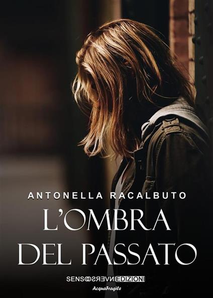 L'ombra del passato - Antonella Racalbuto - ebook