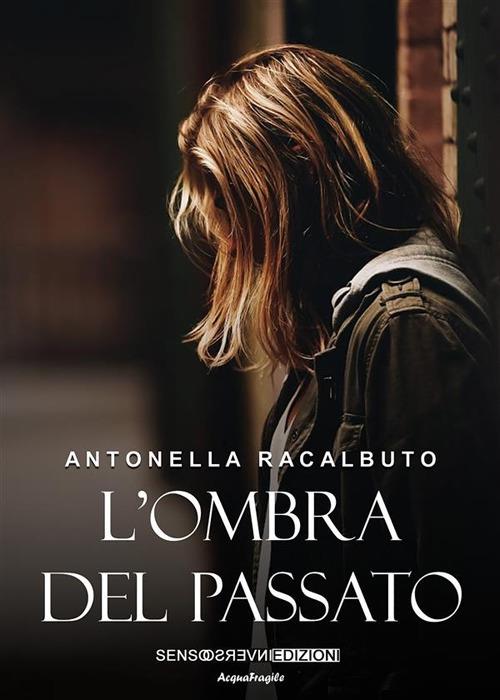 L'ombra del passato - Antonella Racalbuto - ebook