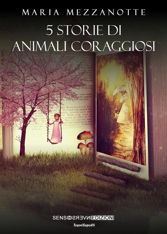 5 storie di animali coraggiosi - Maria Mezzanotte - copertina