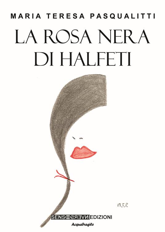 La rosa nera di Halfeti - Maria Teresa Pasqualitti - copertina