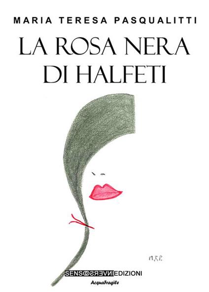 La rosa nera di Halfeti - Maria Teresa Pasqualitti - ebook