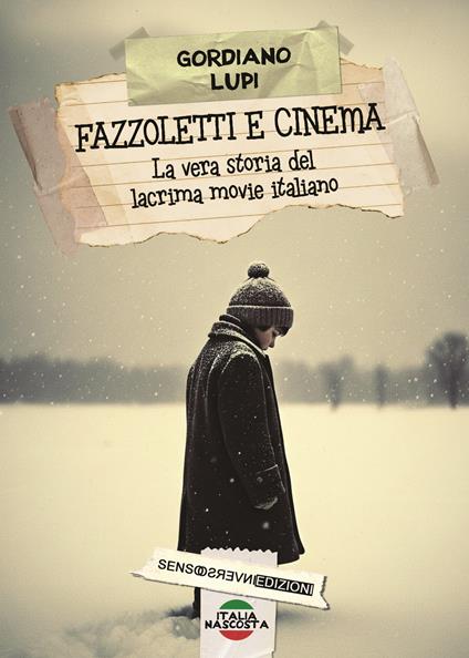 Fazzoletti e cinema. La vera storia del lacrima movie italiano. Nuova ediz. - Gordiano Lupi - copertina
