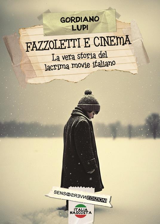 Fazzoletti e cinema. La vera storia del lacrima movie italiano. Nuova ediz. - Gordiano Lupi - copertina