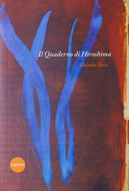 Il quaderno di Hiroshima - Daisaku Ikeda - copertina