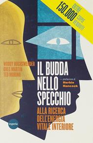 Il Budda nello specchio. Alla ricerca dell'energia vitale interiore