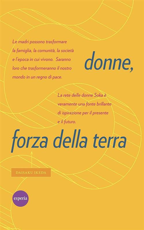 Donne forza della terra - Daisaku Ikeda - ebook