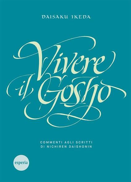 Vivere il Gosho - Daisaku Ikeda - ebook