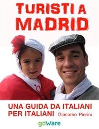Turisti a Madrid - Giacomo Pierini - ebook
