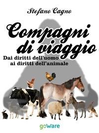 Compagni di viaggio. Dai diritti dell'uomo ai diritti dell'animale - Stefano Cagno - ebook