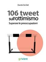 Superare le preoccupazioni. 106 tweet sull'ottimismo