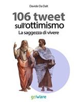 La saggezza di vivere. 106 tweet sull'ottimismo