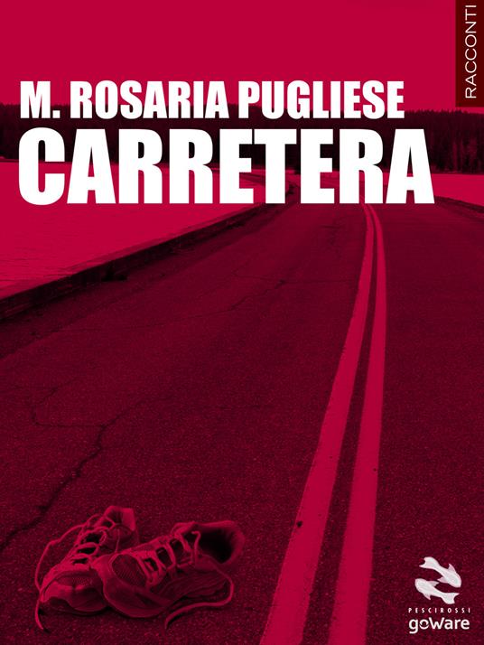 Carretera. Quattordici storie strada facendo - Maria Rosaria Pugliese - copertina