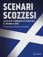 Scenari scozzesi. Voci pro e contro l'indipendenza della Scozia dal Regno Unito