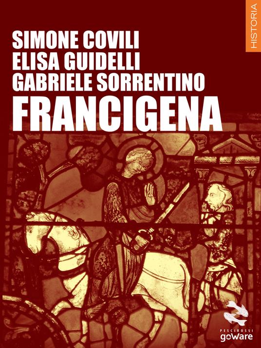 Francigena - Simone Covili,Elisa Guidelli,Gabriele Sorrentino - copertina