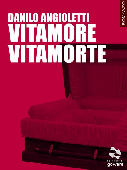 Vitamore vitamorte - Danilo Angioletti - copertina