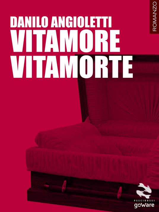 Vitamore vitamorte - Danilo Angioletti - copertina