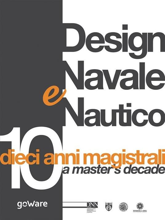 Design navale e nautico: dieci anni magistrali - Martina Callegaro - ebook