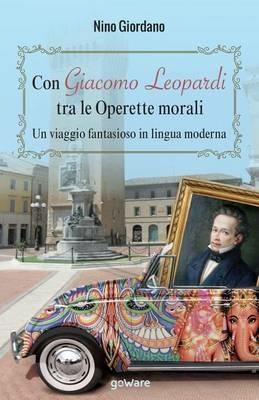 Con Giacomo Leopardi tra le «Operette morali». Un viaggio fantasioso in lingua moderna - Nino Giordano - copertina