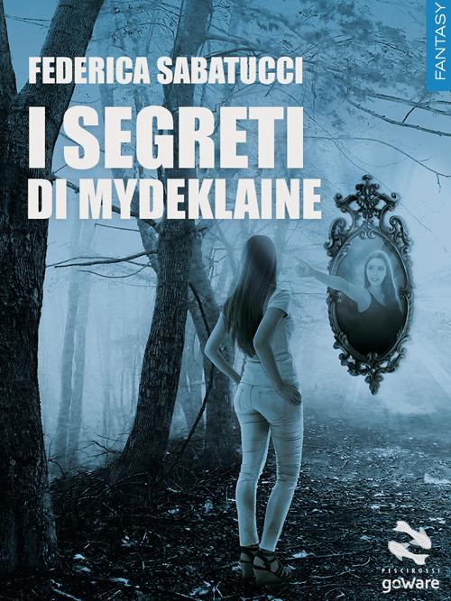 I segreti di Mydeklaine - Federica Sabatucci - copertina