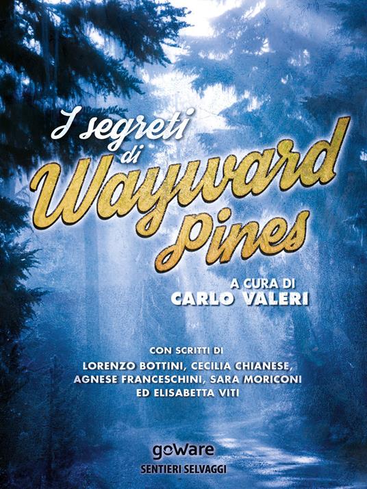 I segreti di Wayward Pines - C. Valeri - ebook