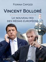 Vincent Bolloré. Le nouveau roi des médias européens...
