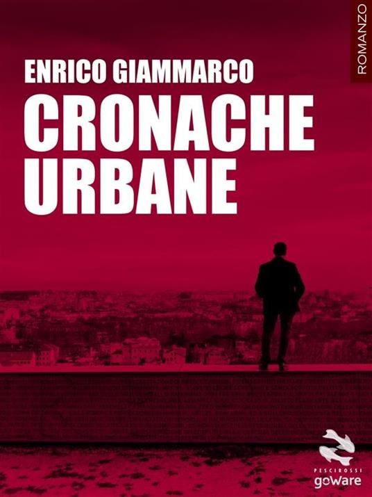Cronache urbane - Enrico Giammarco - ebook