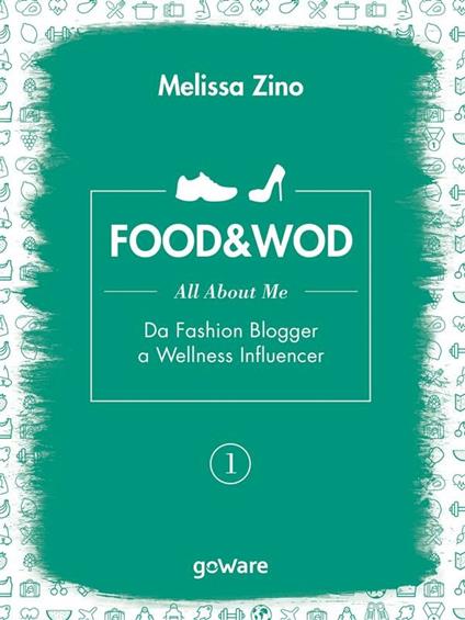 Food&Wod. . Food&Wod. Vol. 1 - Melissa Zino - ebook
