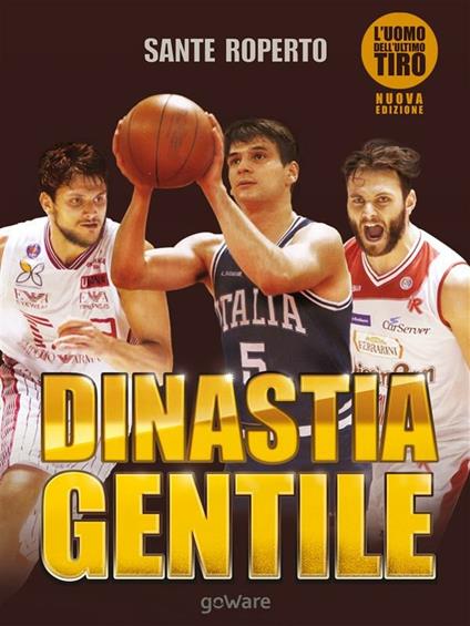 Dinastia Gentile. L'uomo dell'ultimo tiro - Sante Roperto - ebook