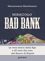 Miracolo bad bank. La vera storia della Sga a 20 anni dal crack del Banco di Napoli