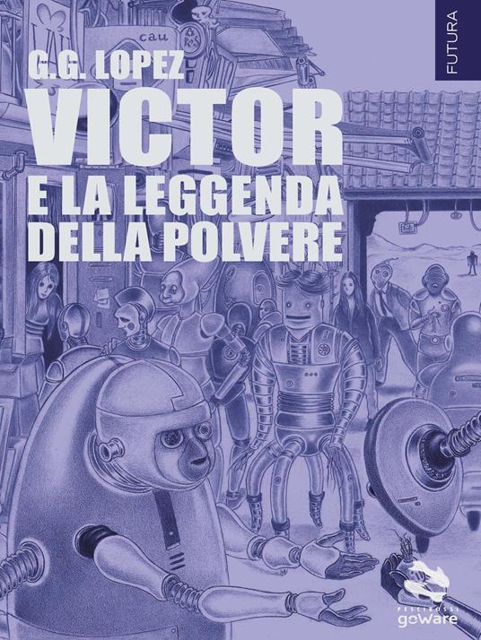 Victor e la leggenda della polvere - G. G. Lopez - copertina