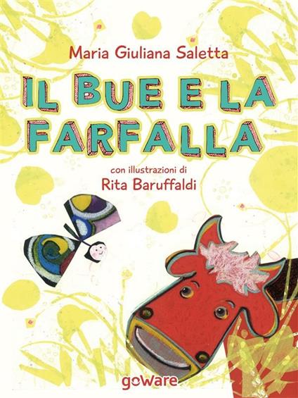Il bue e la farfalla - Rita Baruffaldi,Maria Giuliana Saletta - ebook